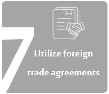 Utilize foreign trade agreements